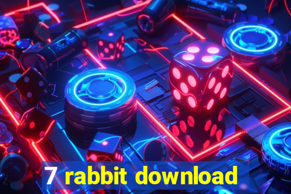 7 rabbit download